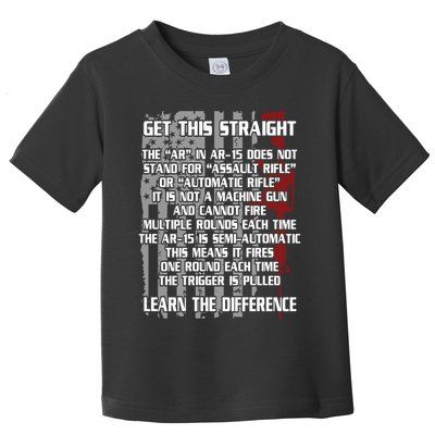 Get This Straight Learn the Difference AR-15 Toddler T-Shirt
