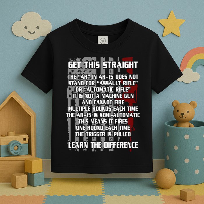 Get This Straight Learn the Difference AR-15 Toddler T-Shirt