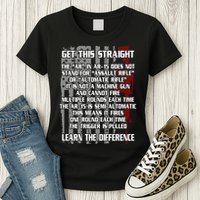 Get This Straight Learn the Difference AR-15 Womens T-Shirt