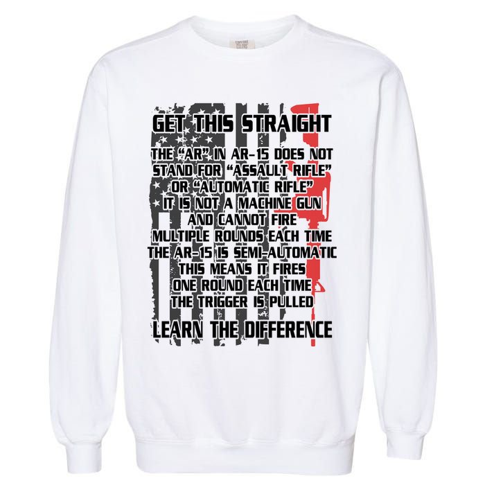 Get This Straight Learn the Difference AR-15 Garment-Dyed Sweatshirt
