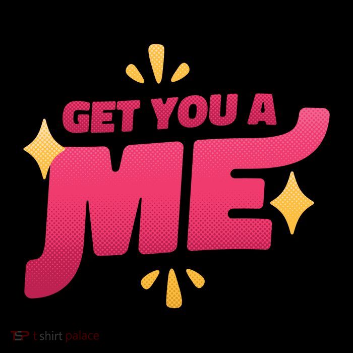Get You A Me Button