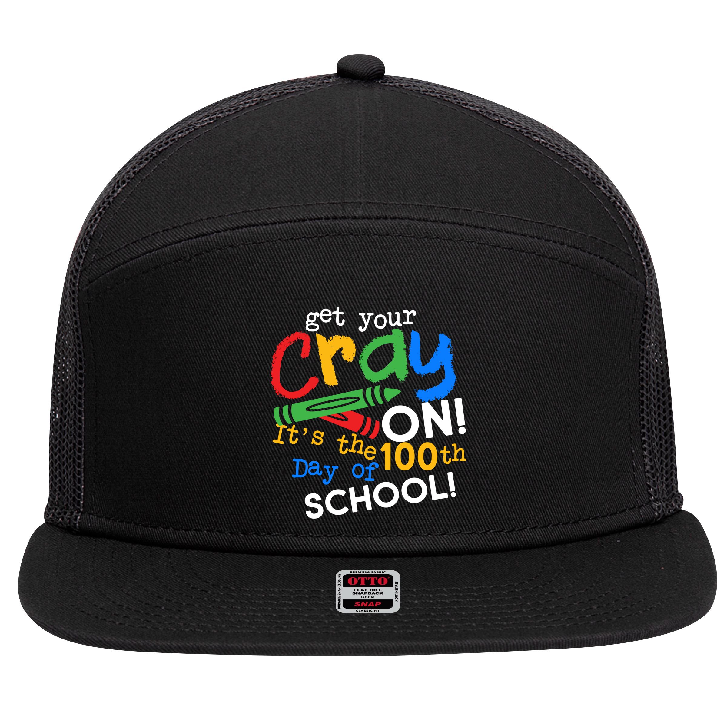 Get Your Cray On 100th Day Of School  7 Panel Mesh Trucker Snapback Hat