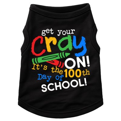 Get Your Cray On 100th Day Of School  Doggie Tank