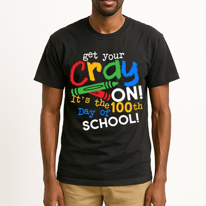 Get Your Cray On 100th Day Of School  Tall T-Shirt