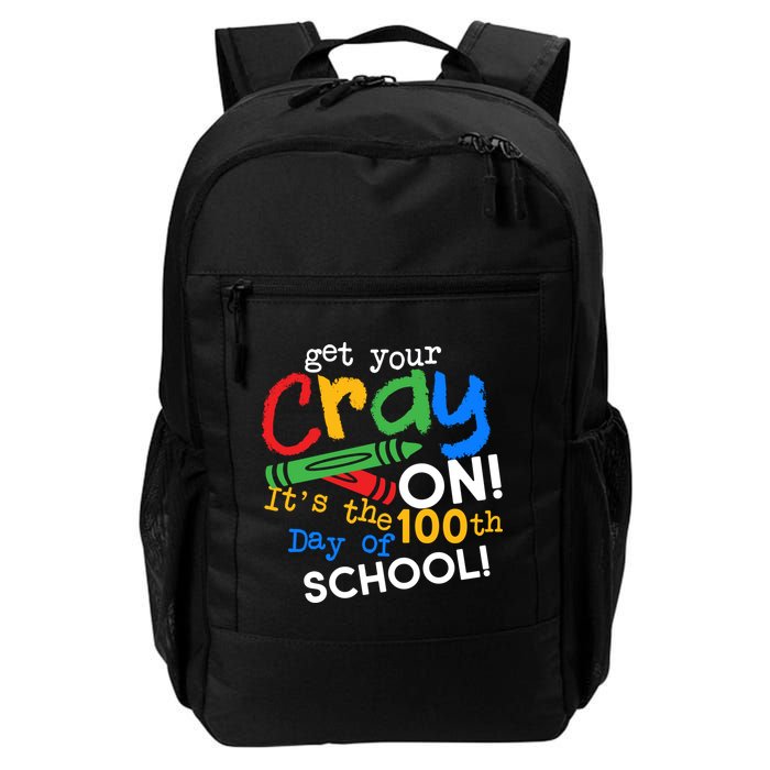 Get Your Cray On 100th Day Of School  Backpack