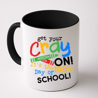 Get Your Cray On 100th Day of School Mug