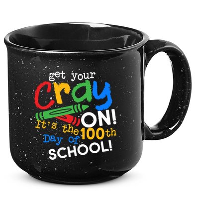 Get Your Cray On 100th Day of School 15oz Campfire Ceramic Mug