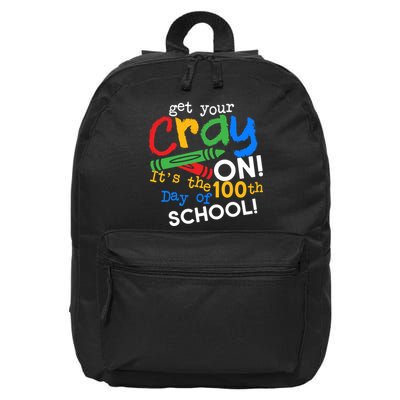 Get Your Cray On 100th Day Of School  16 in Basic Backpack