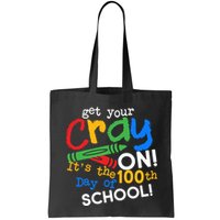 Get Your Cray On 100th Day Of School  Bag