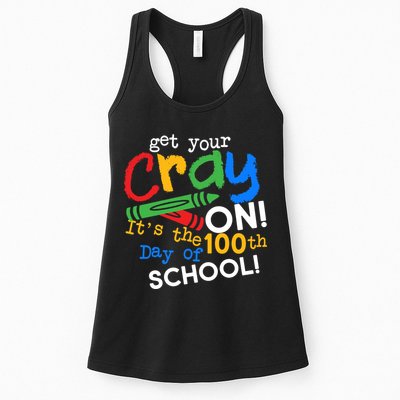 Get Your Cray On 100th Day Of School  Womens Tank Top