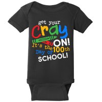 Get Your Cray On 100th Day Of School  Baby Bodysuit