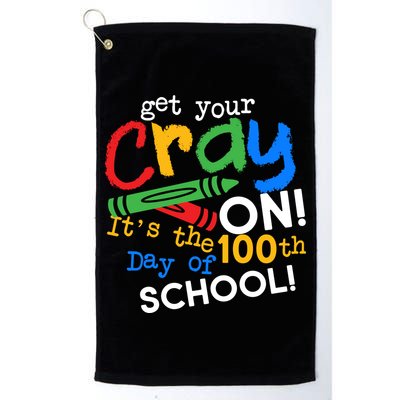 Get Your Cray On 100th Day Of School  Golf Towel