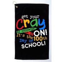 Get Your Cray On 100th Day Of School  Golf Towel