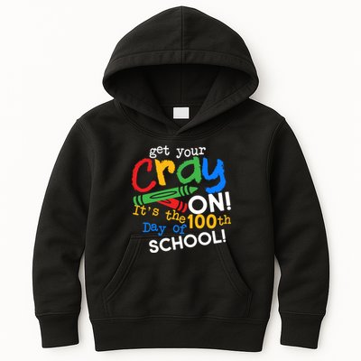 Get Your Cray On 100th Day Of School  Kids Hoodie