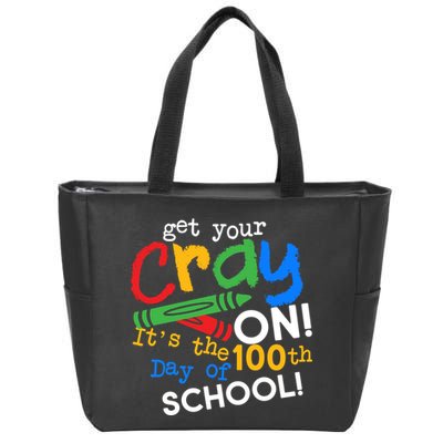Get Your Cray On 100th Day Of School  Zip Tote Bag