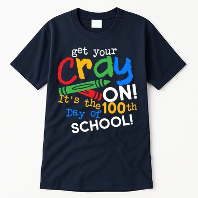 Get Your Cray On 100th Day of School Tall T-Shirt