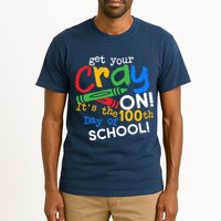 Get Your Cray On 100th Day of School Tall T-Shirt