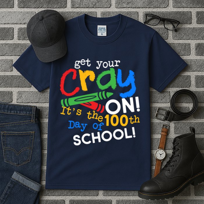 Get Your Cray On 100th Day of School Tall T-Shirt