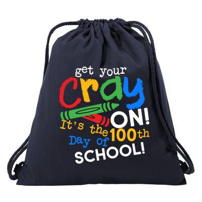Get Your Cray On 100th Day of School Drawstring Bag