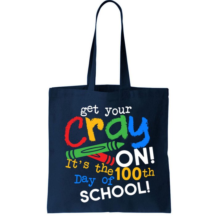 Get Your Cray On 100th Day of School Bag