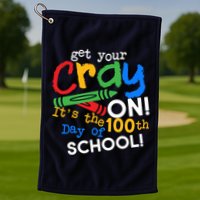 Get Your Cray On 100th Day of School Golf Towel