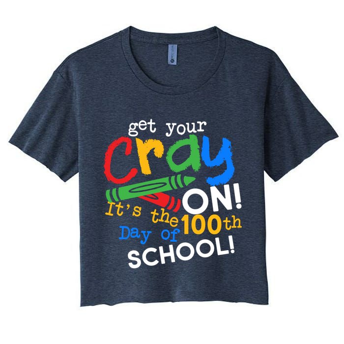 Get Your Cray On 100th Day of School Crop Top