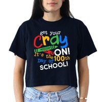 Get Your Cray On 100th Day of School Crop Top