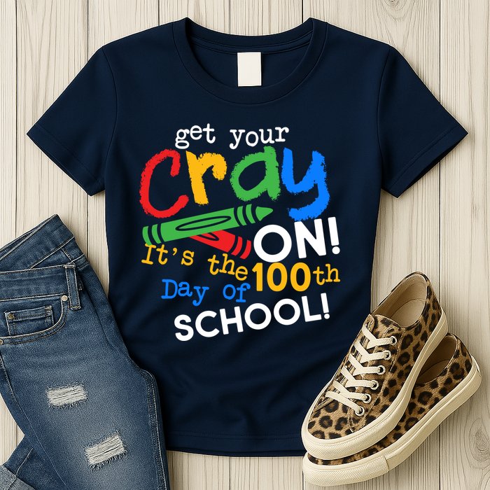 Get Your Cray On 100th Day of School Womens T-Shirt