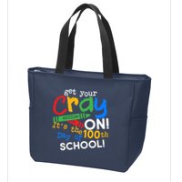 Get Your Cray On 100th Day of School Zip Tote Bag