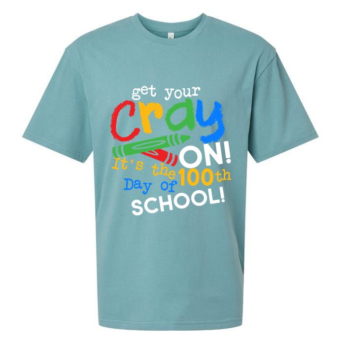 Get Your Cray On 100th Day Of School  Sueded Cloud Jersey T-Shirt