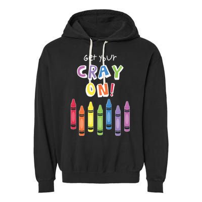 Get Your Cray On Crayon Garment-Dyed Fleece Hoodie
