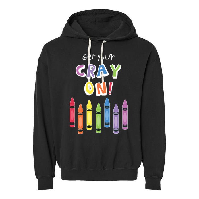 Get Your Cray On Crayon Garment-Dyed Fleece Hoodie