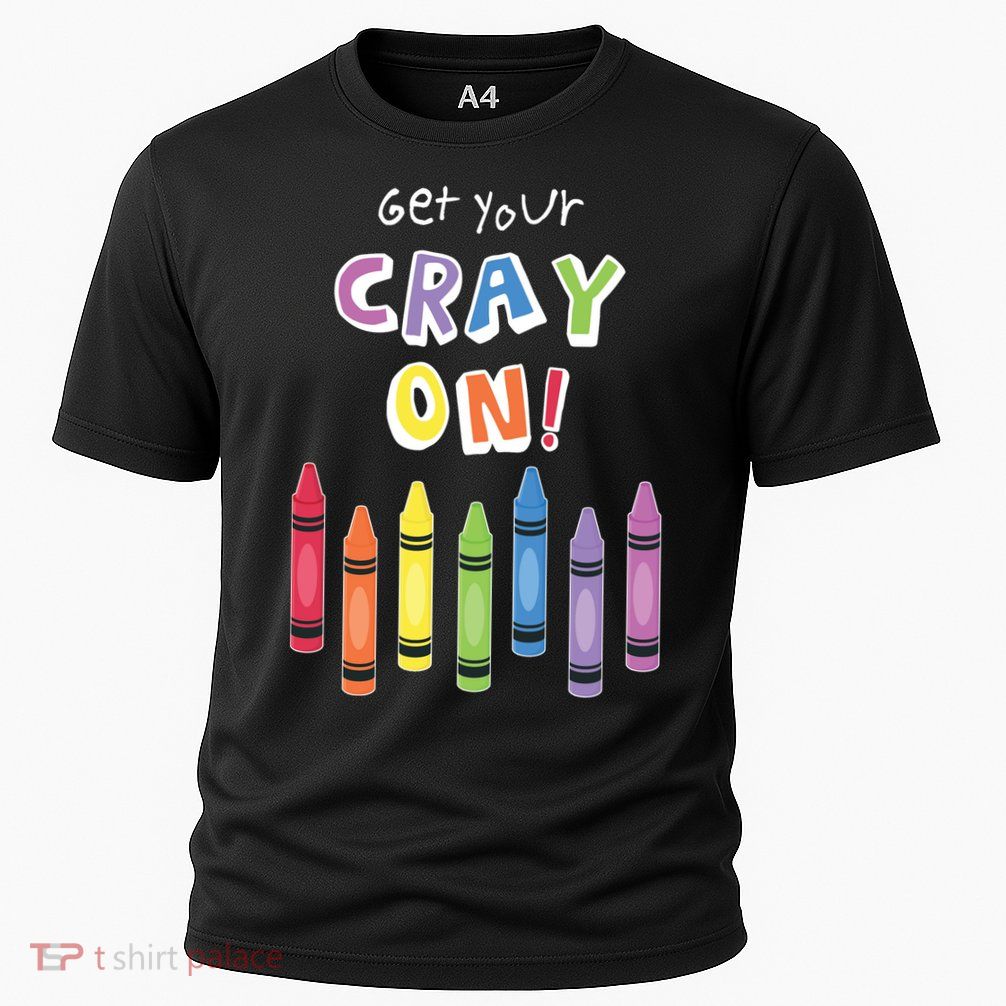 Get Your Cray On Crayon Performance Shirt
