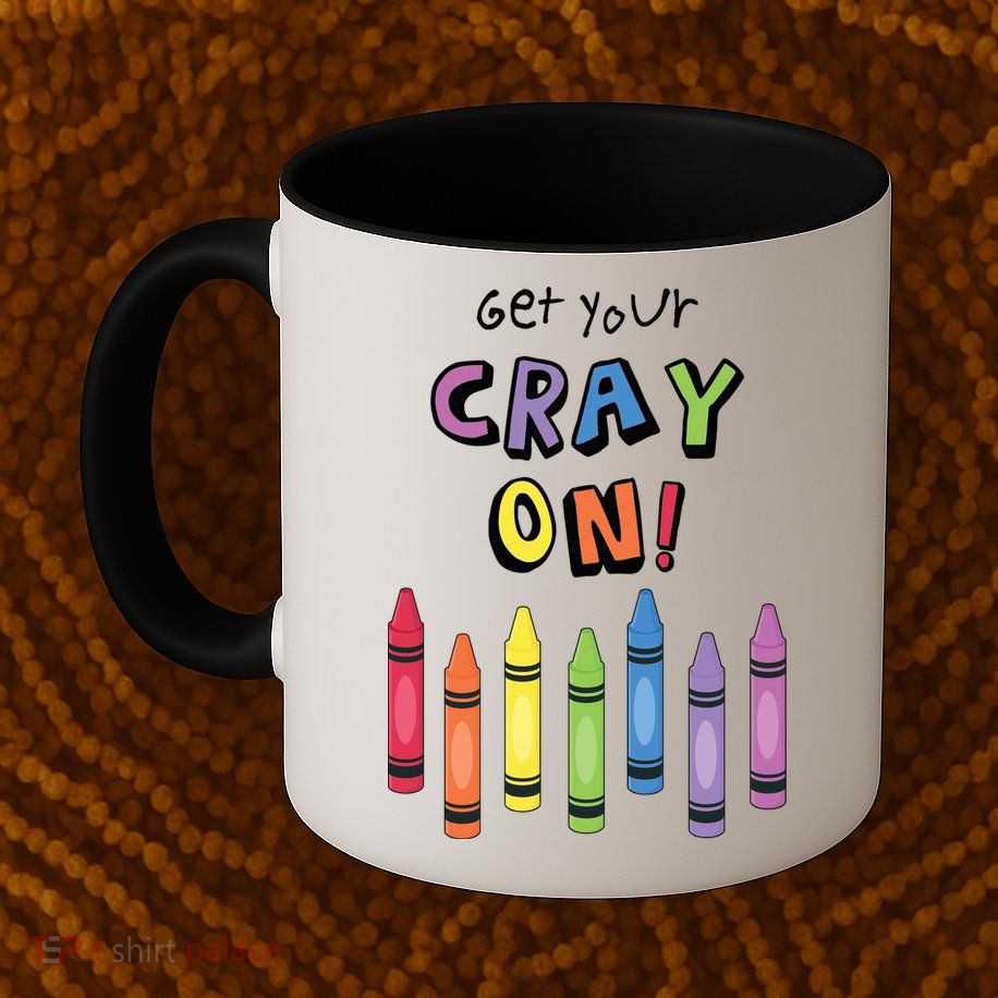 Get Your Cray On Crayon Mug