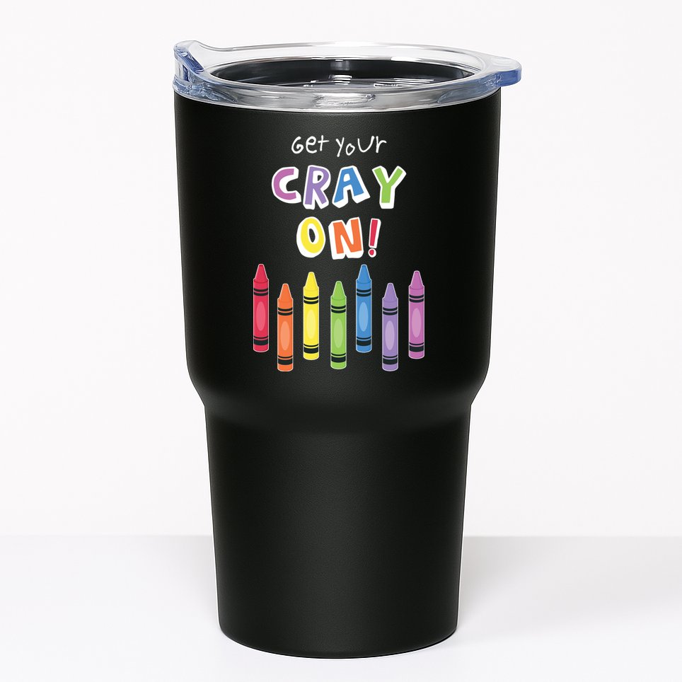 Get Your Cray On Crayon Tumbler