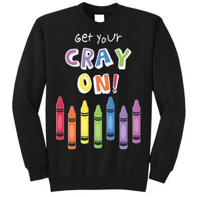 Get Your Cray On Crayon Tall Sweatshirt