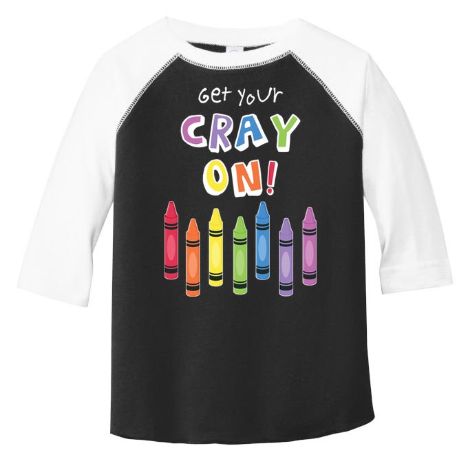 Get Your Cray On Crayon Toddler Fine Jersey T-Shirt