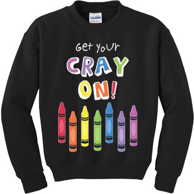 Get Your Cray On Crayon Kids Sweatshirt