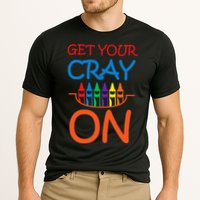 Get Your Cray On Crayon School Art Performance Shirt