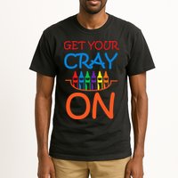Get Your Cray On Crayon School Art Tall T-Shirt