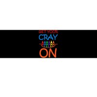 Get Your Cray On Crayon School Art Bumper Sticker