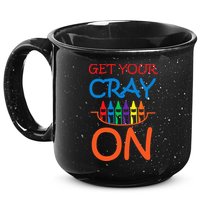 Get Your Cray On Crayon School Art 15oz Campfire Ceramic Mug