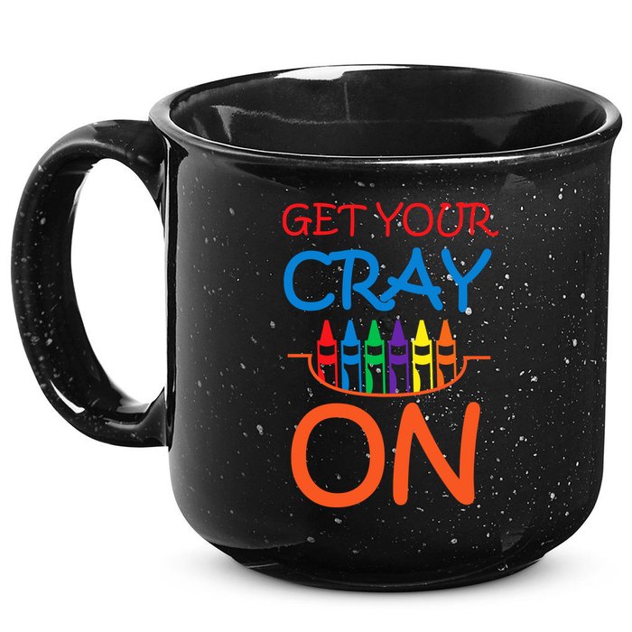 Get Your Cray On Crayon School Art 15oz Campfire Ceramic Mug