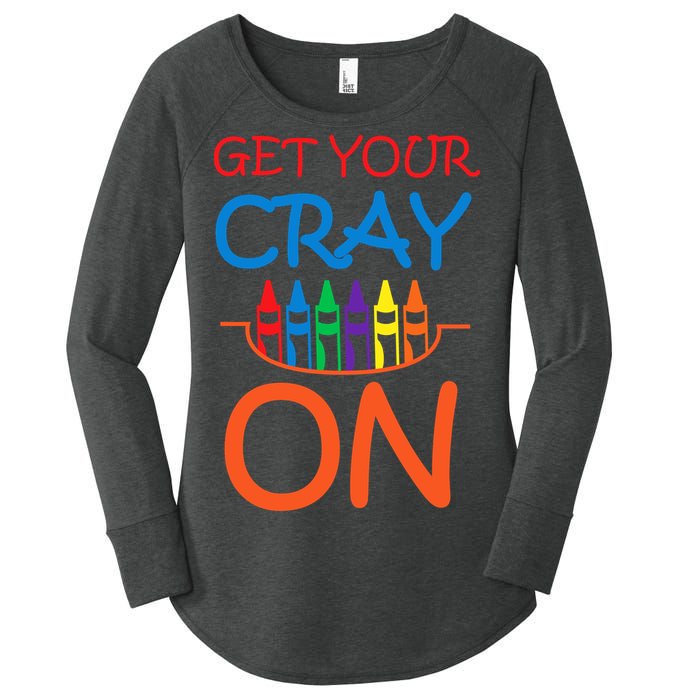 Get Your Cray On Crayon School Art Women's Perfect Tri Tunic Long Sleeve Shirt