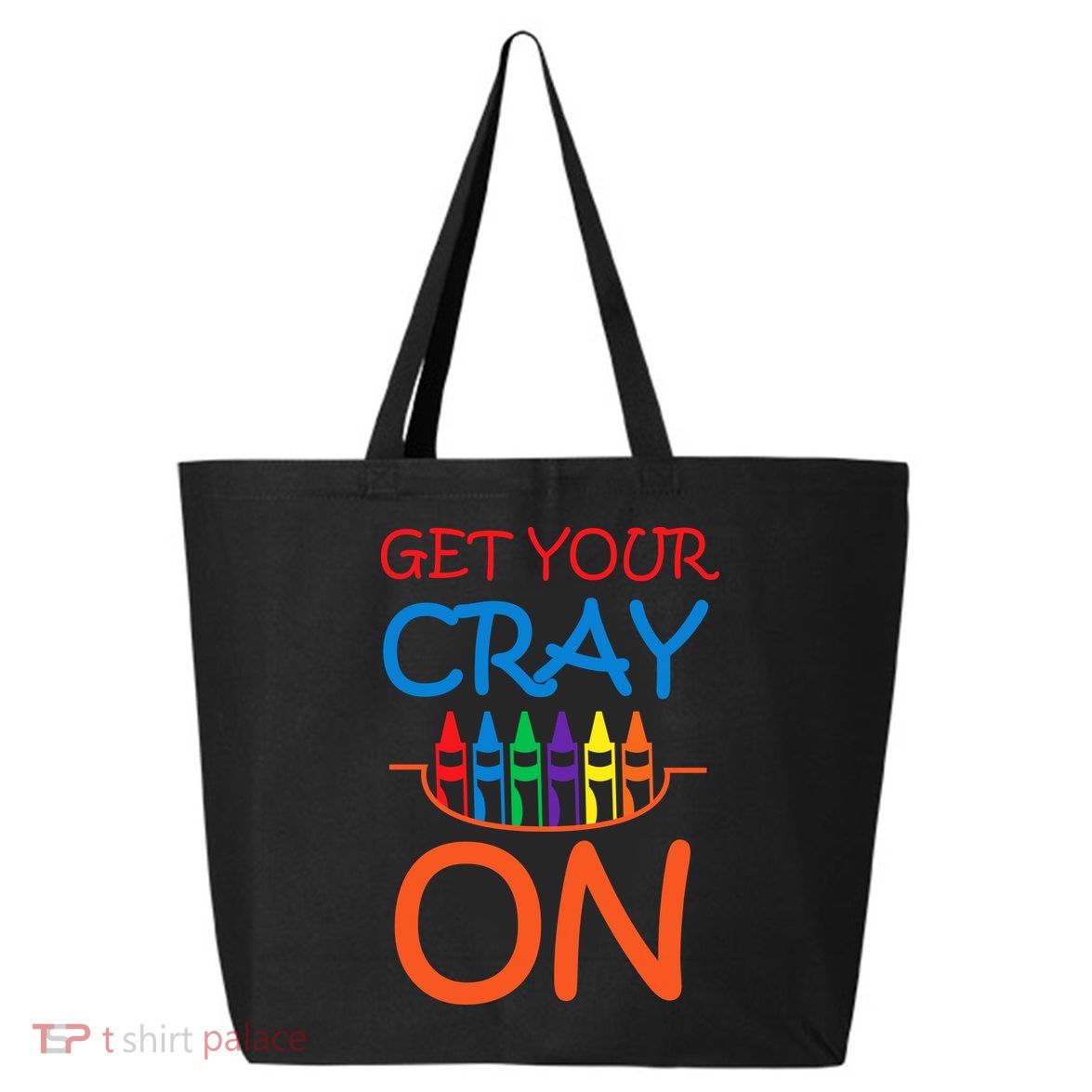 Get Your Cray On Crayon School Art 25L Jumbo Tote