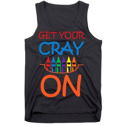 Get Your Cray On Crayon School Art Tank Top