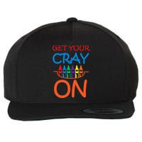 Get Your Cray On Crayon School Art Wool Snapback Cap