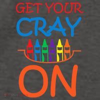 Get Your Cray On Crayon School Art Vector Backpack