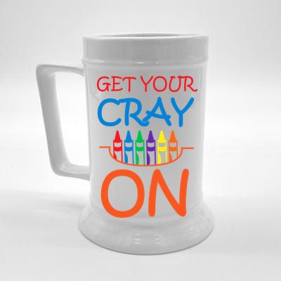 Get Your Cray On Crayon School Art Beer Stein