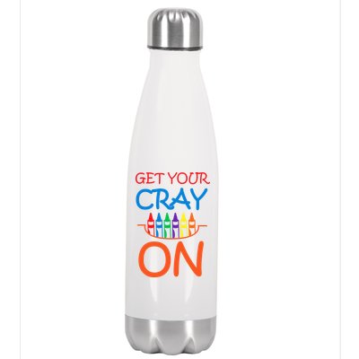 Get Your Cray On Crayon School Art Stainless Steel Insulated Water Bottle